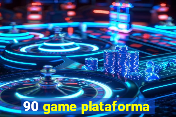 90 game plataforma